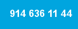 914 636 11 44